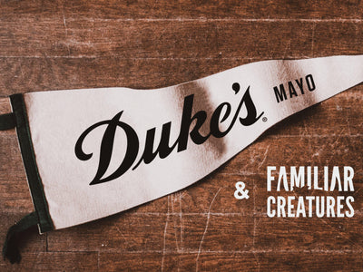 Duke’s Mayo Begins New Partnership with Familiar Creatures